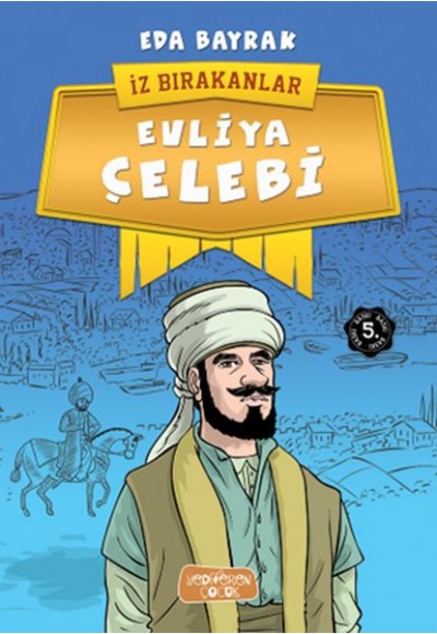 İz Bırakanlar - Evliya Çelebi