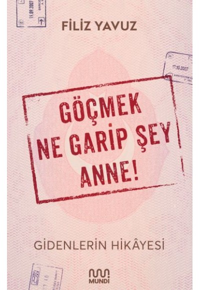 Göçmek Ne Garip Şey Anne! - Gidenlerin Hikayesi