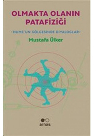 Olmakta Olanın Patafiziği - Hume'un Gölgesinde Diyaloglar