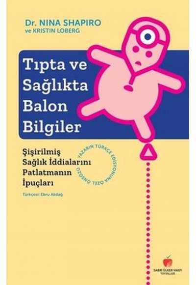 Tıpta ve Sağlıkta Balon Bilgiler-Şişirilmiş Sağlık İddialarını Patlatmanın İpuçları