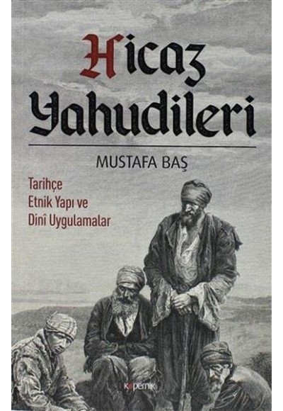 Hicaz Yahudileri - Tarihçe Etnik Yapı ve Dini Uygulamalar