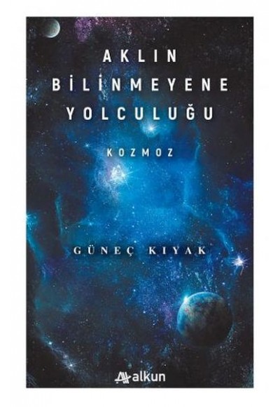 Aklın Bilinmeyene Yolculuğu - Kozmoz