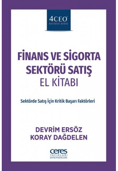 Finans ve Sigorta Sektörü Satış El Kitabı - Sektörde Satış İçin Kritik Başarı Faktörleri