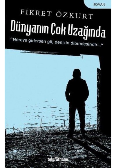 Dünyanın Çok Uzağında