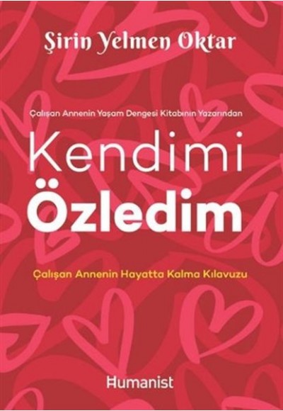 Kendimi Özledim: Çalışan Annenin Hayatta Kalma Kılavuzu