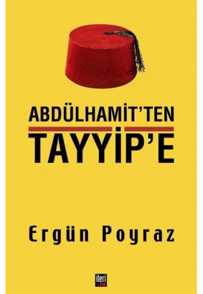 Abdülhamit'ten Tayyip'e