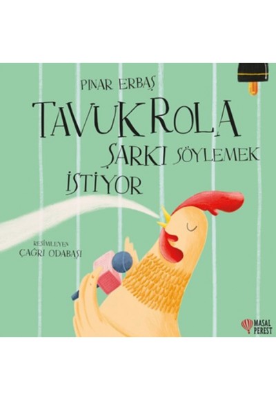 Tavuk Rola Şarkı Söylemek İstiyor