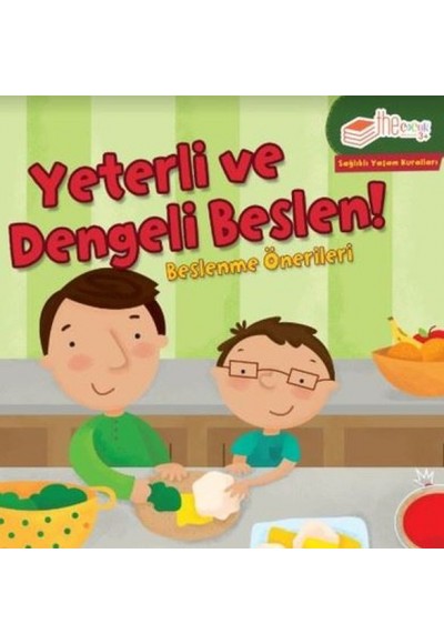 Yeterli ve Dengeli Beslen Beslenme Önerileri-Sağlıklı Yaşam Kuralları