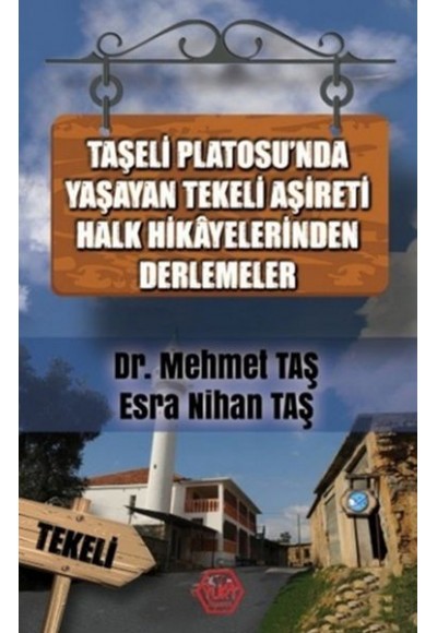 Taşeli Platosu'nda Yaşayan Tekeli Aşireti Halk Hikayelerinden Derlemeler