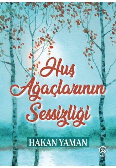 Huş Ağaçlarının Sessizliği