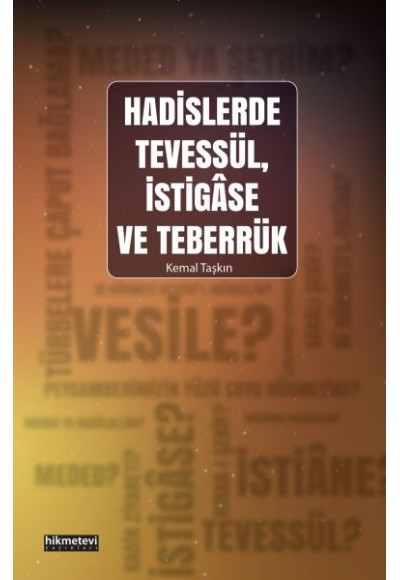 Hadislerde Tevessül, İstigase ve Teberrük