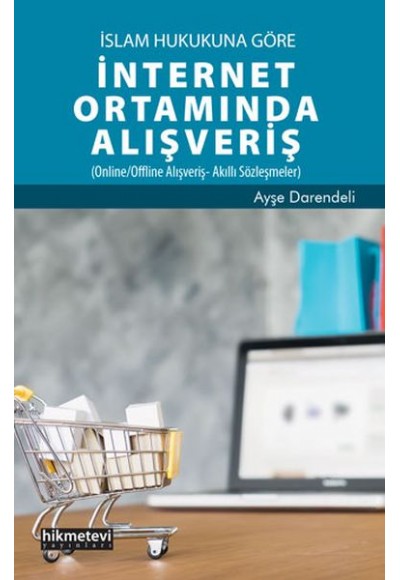 İslam Hukukuna Göre İnternet Ortamında Alışveriş