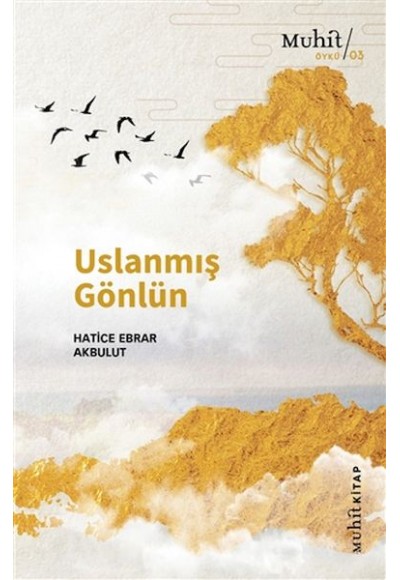 Uslanmış Gönlün