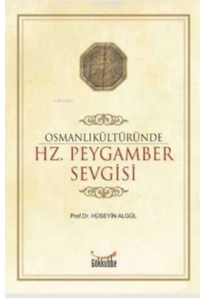 Osmanlı Kültüründe Hz. Peygamber Sevgisi