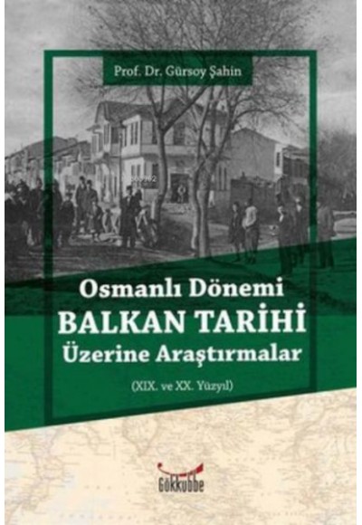 Osmanlı Dönemi Balkan Tarihi Üzerine Araştırmalar