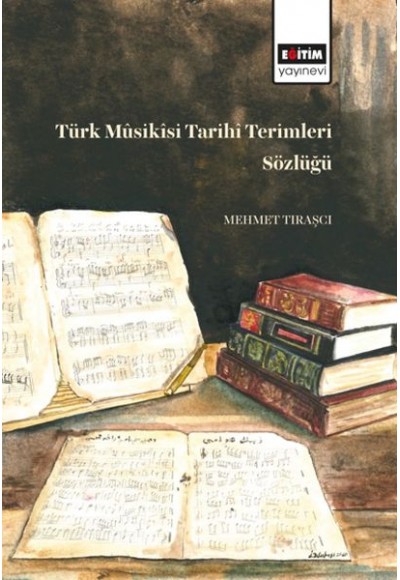 Türk Müsikisi Tarihi Terimleri Sözlüğü
