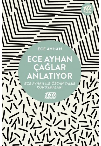 Ece Ayhan Çağlar Anlatıyor