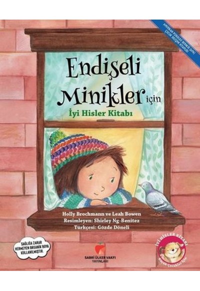 Endişeli Minikler İçin İyi Hisler Kitabı