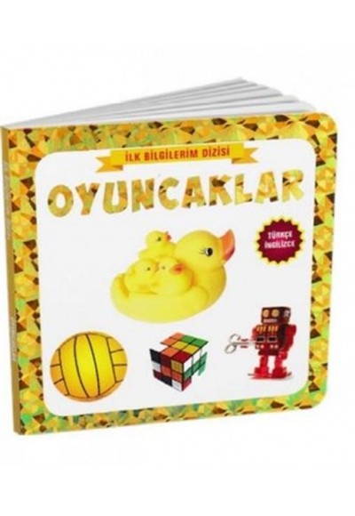 Oyuncaklar - İlk Bilgilerim Dizisi