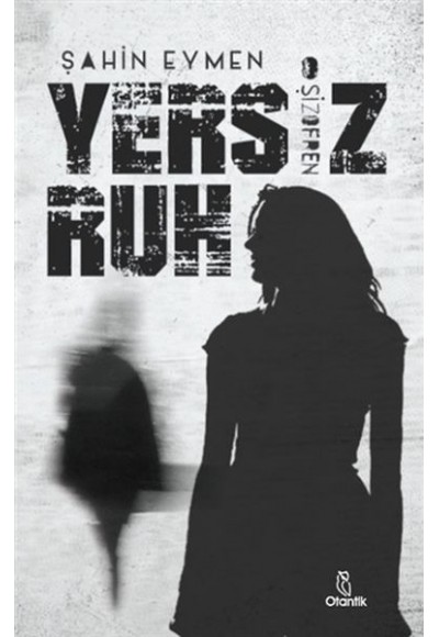 Yersiz Ruh -Şizofren