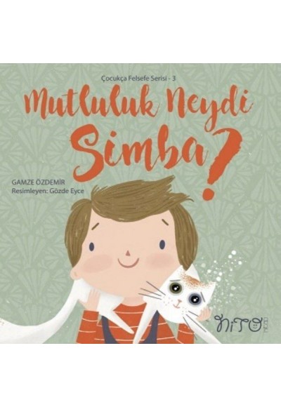 Çocukça Felsefe Serisi 3-Mutluluk Neydi Simba?
