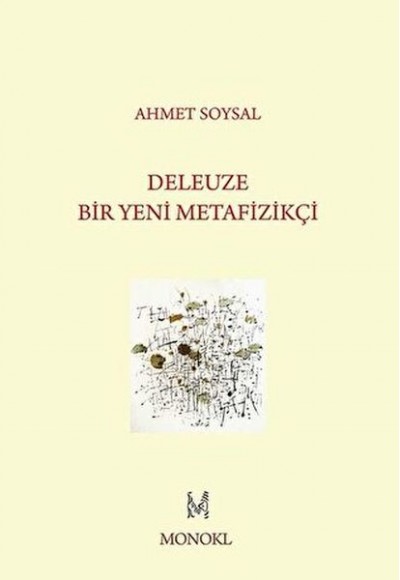 Deleuze: Bir Yeni Metafizikçi