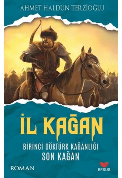 İl Kağan Birinci Göktürk Kağanlığı Son Kağan