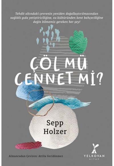 Çöl Mü Cennet Mi?