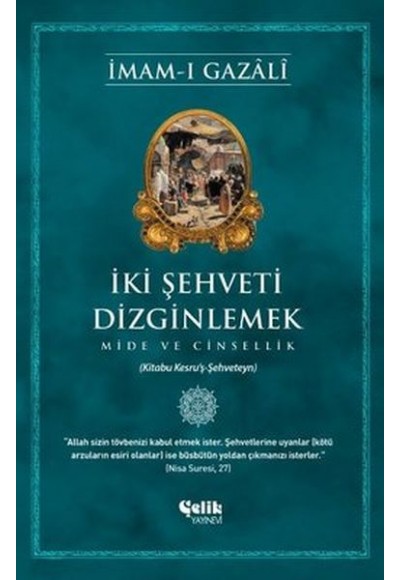 İki Şehveti Dizginlemek