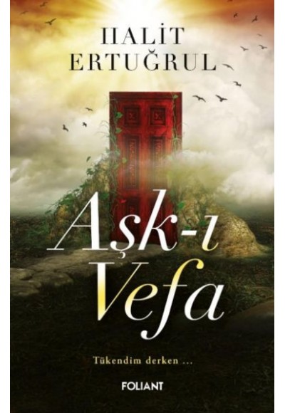 Aşk-ı Vefa Tükendim derken…