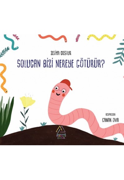 Solucan Bizi Nereye Götürür?
