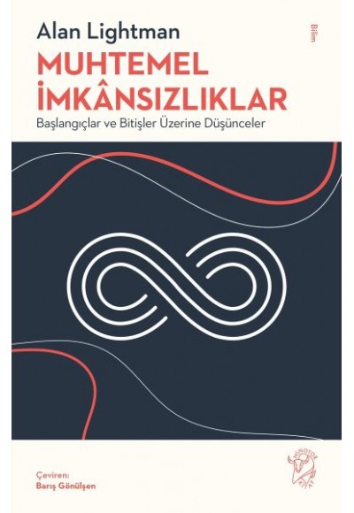 Muhtemel İmkânsızlıklar - Başlangıçlar ve Bitişler Üzerine Düşünceler