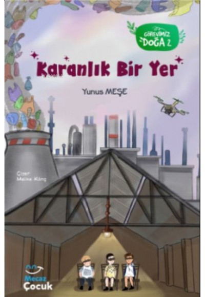 Karanlık Bir Yer; Görevimiz Doğa 2