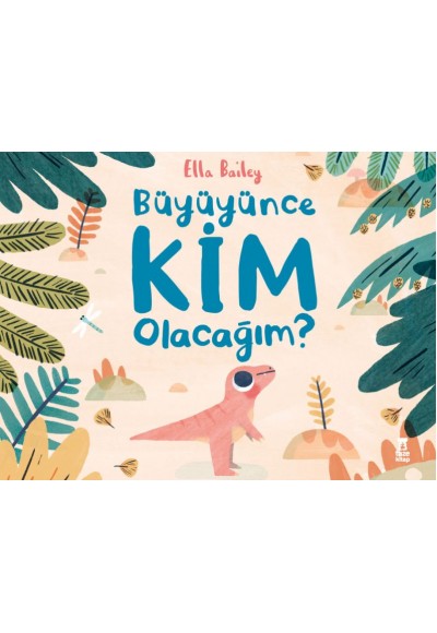 Büyüyünce Kim Olacağım?