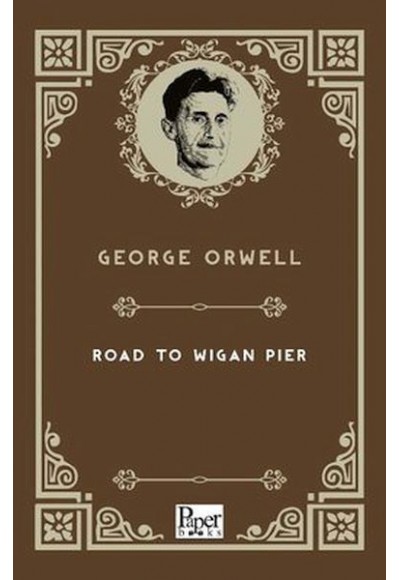 The Road To Wigan Pier (İngilizce Kitap)