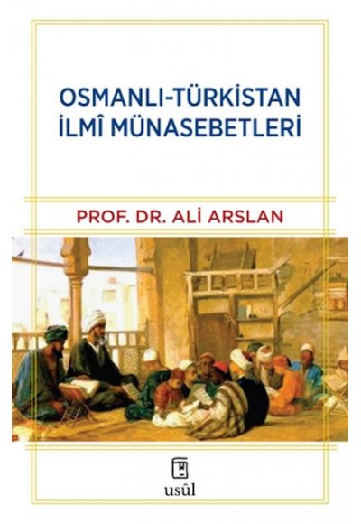 Osmanlı-Türkistan İlmî Münasebetleri