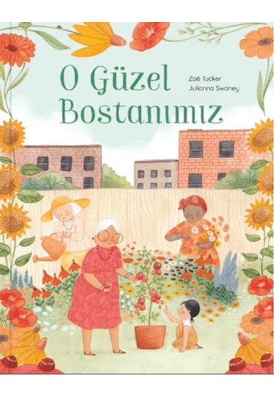 O Güzel Bostanımız (Ciltli)