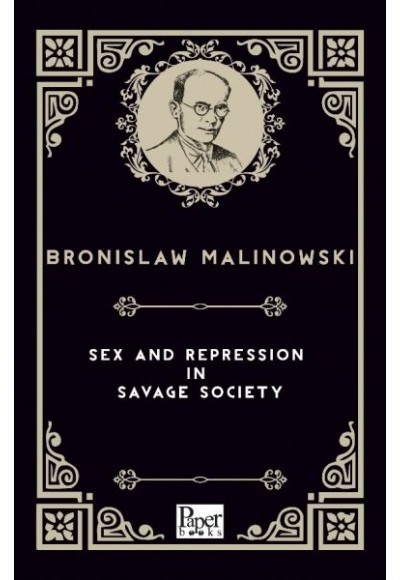 Sex and Repression in Savage Society (İngilizce Kitap)