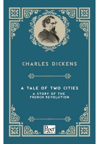 A Tale of Two Cities  A Story of the French Revolution (İngilizce Kitap)