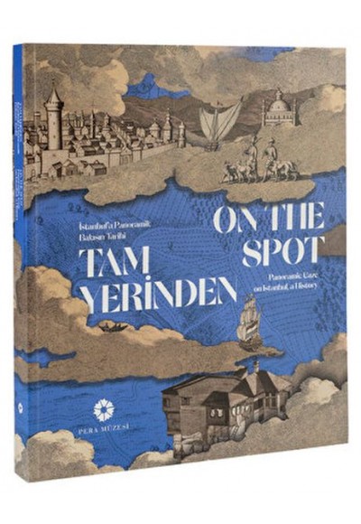 Tam Yerinden - İstanbul’a Panoramik Bakışın Tarihi