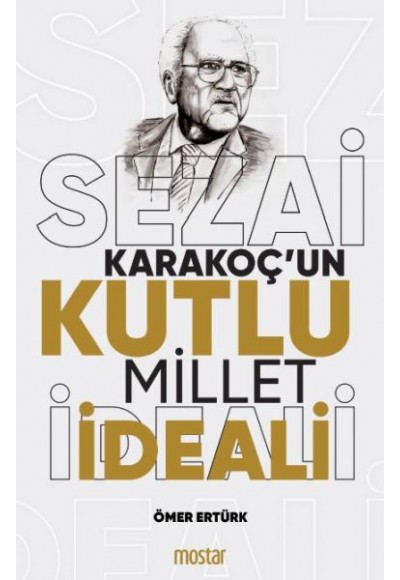 Sezai Karakoç’un Kutlu Millet ideali