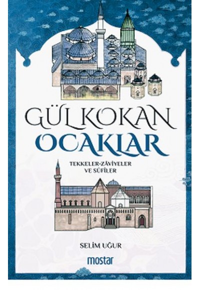 Gül Kokan Ocaklar - Tekkeler - Zaviyeler ve Sufiler