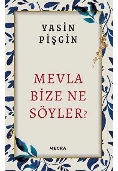 Mevla Bize Ne Söyler?