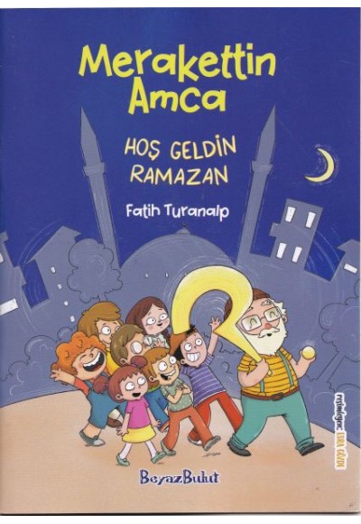 Merakettin Amca Hoşgeldin Ramazan