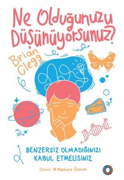 Ne Olduğunuzu Düşünüyorsunuz?