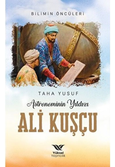 Astronominin Yıldızı Ali Kuşçu