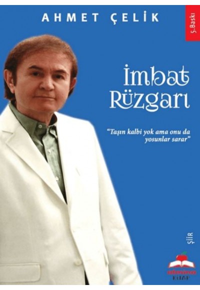 İmbat Rüzgarı Taşın Kalbi Yok Onu da Yosunlar