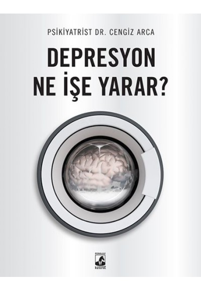 Depresyon Ne İşe Yarar?