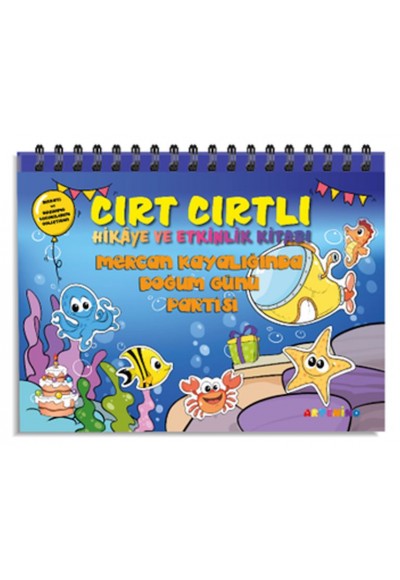 Mercan Kayalığında Doğum Günü Partisi - Cırt Cırtlı Hikaye ve Aktivite Kitap Serisi