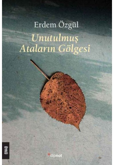 Unutulmuş Ataların Gölgesi